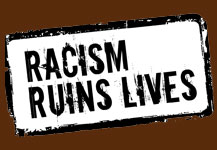 Racism Ruins Lives